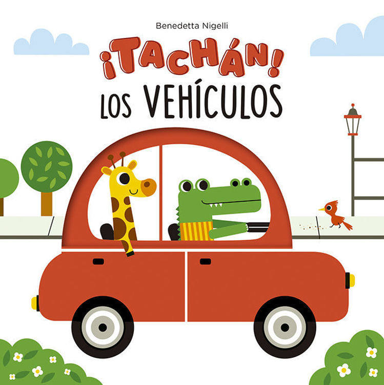 Imagen de ¡TACHÁN! LOS VEHÍCULOS / BENEDETTA NIGELLI