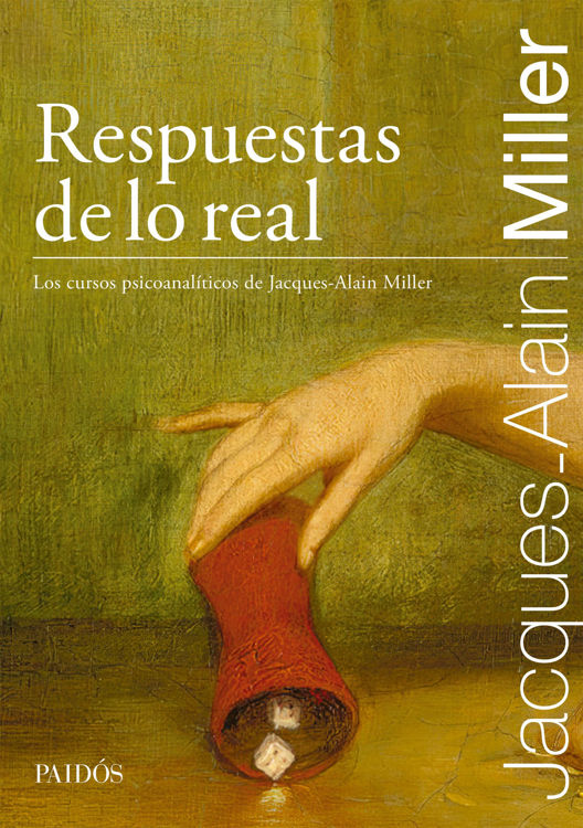 Imagen de RESPUESTAS DE LO REAL / JACQUES-ALAIN MILLER