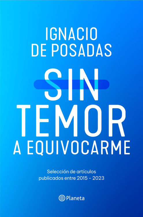 Imagen de SIN TEMOR A EQUIVOCARME / IGNACIO DE POSADAS