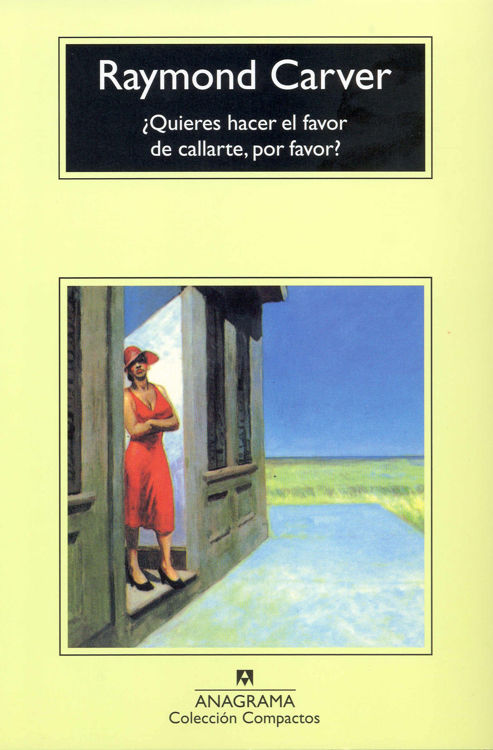 Imagen de ¿QUIERES HACER EL FAVOR DE CALLARTE, POR FAVOR? / RAYMOND CARVER