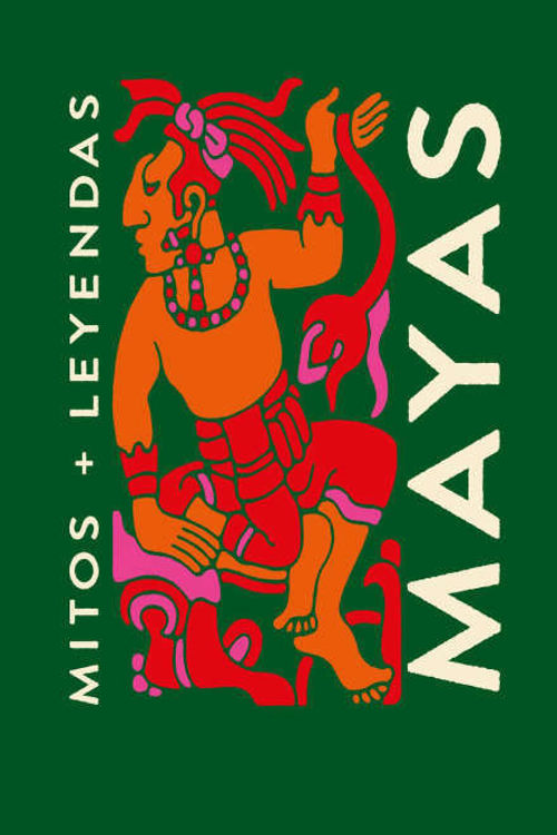 Imagen de MITOS + LEYENDAS MAYAS/ ANA GALLO