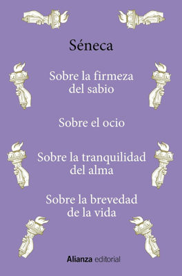 Imagen de SOBRE LA FIRMEZA DEL SABIO, SOBRE LA BREVEDAD DE LA VIDA Y OTROS / SÉNECA