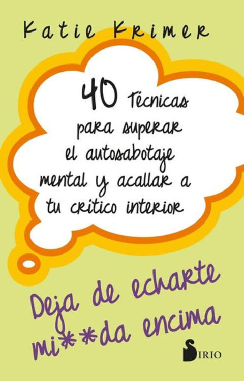 Imagen de 40 TECNICAS PARA SUPERAR EL AUTOSABOTAJE MENTAL Y ACALLAR A TU CRITICO INTERIOR