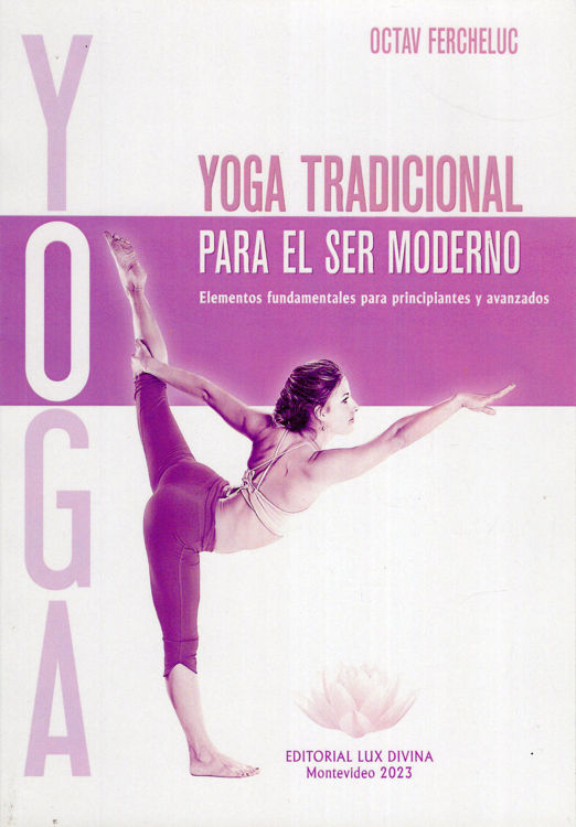 Imagen de YOGA TRADICIONAL PARA EL SER MODERNO / OCTAV FERCHELUC