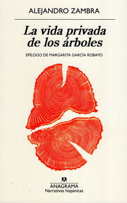 Imagen de LA VIDA PRIVADA DE LOS ÁRBOLES / ALEJANDRO ZAMBRA