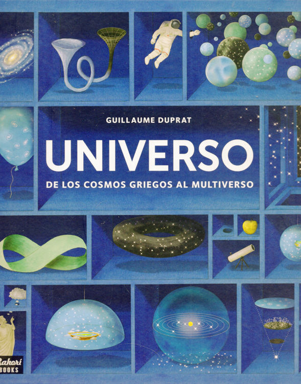 Imagen de UNIVERSO DE LOS COSMOS GRIEGOS AL MULTIVERSO / GUILLAUME DUPRAT