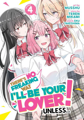 Imagen de THERE'S NO FREAKING WAY I'LL BE YOUR LOVER! UNLESS... VOL. 4 / PANINI