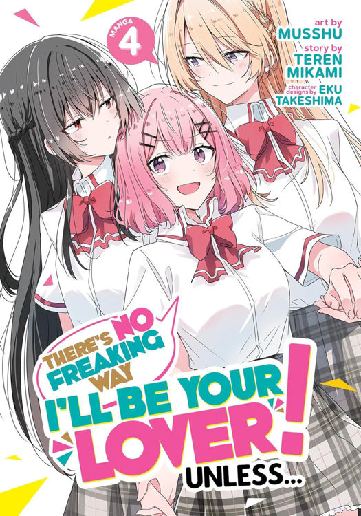 Imagen de THERE'S NO FREAKING WAY I'LL BE YOUR LOVER! UNLESS... VOL. 4 / PANINI