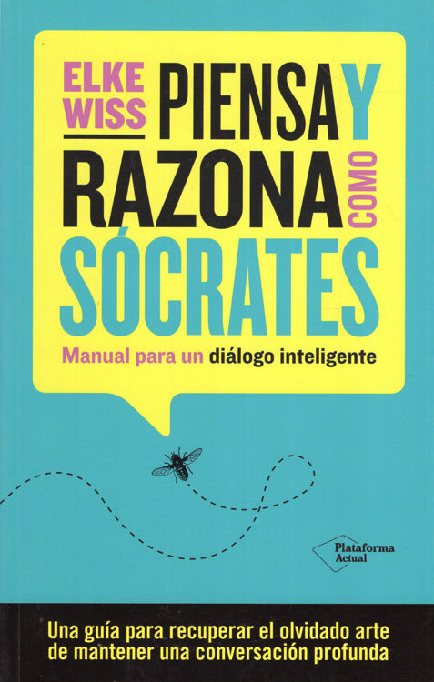 Imagen de PIENSA Y RAZONA COMO SÓCRATES / ELKE WISS