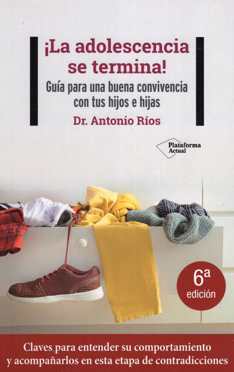 Imagen de ¡LA ADOLESCENCIA SE TERMINA! / DR. ANTONIO RÍOS
