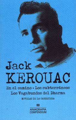 Imagen de EN EL CAMINO - LOS SUBTERRÁNEOS - LOS VAGABUNDOS DEL DHARMA / JACK KEROUAC