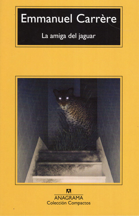 Imagen de LA AMIGA DEL JAGUAR / EMMANUEL CARRÉRE