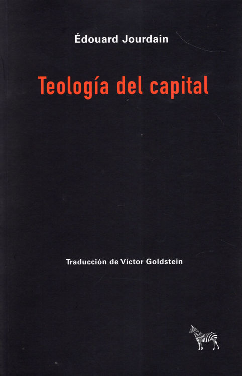 Imagen de TEOLOGÍA DEL CAPITAL / ÉDOUARD JOURDAIN