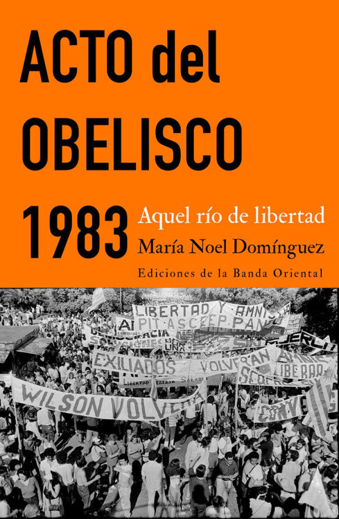 Imagen de ACTO DEL OBELISCO 1983 / MARÍA NOEL DOMÍNGUEZ