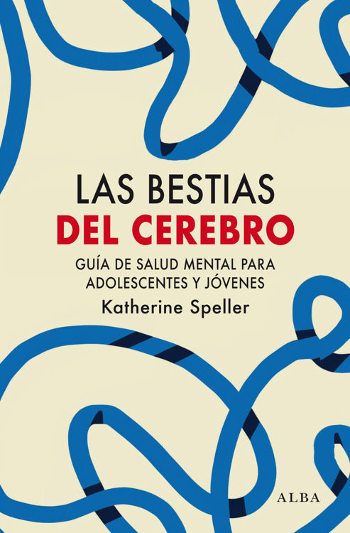 Imagen de LAS BESTIAS DEL CEREBRO / KATHERINE SPELLER