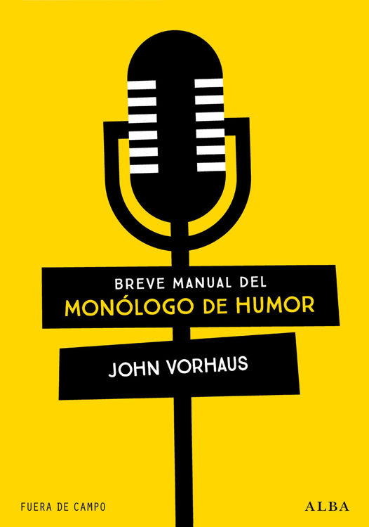 Imagen de BREVE MANUAL DEL MONÓLOGO DE HUMOR / JOHN VORHAUS