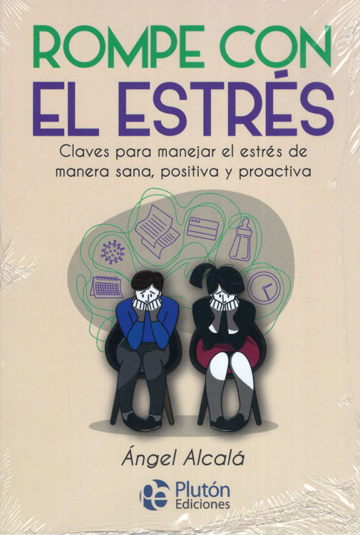 Imagen de ROMPE CON EL ESTRÉS / ÁNGEL ALCALÁ