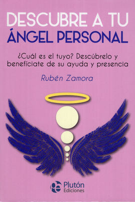 Imagen de DESCUBRE A TU ÁNGEL PERSONAL / RUBÉN ZAMORA