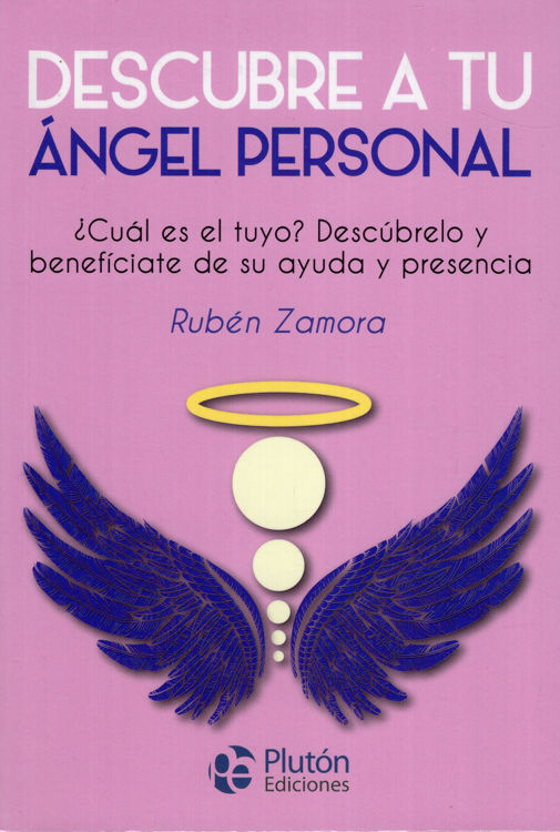 Imagen de DESCUBRE A TU ÁNGEL PERSONAL / RUBÉN ZAMORA