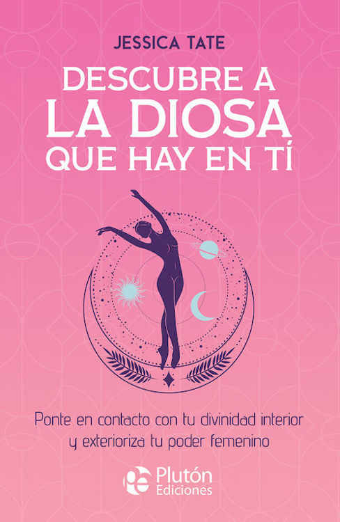 Imagen de DESCUBRE A LA DIOSA QUE HAY EN TI / JESSICA TATE
