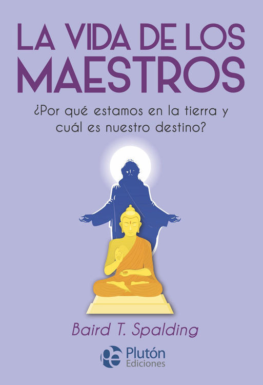 Imagen de LA VIDA DE LOS MAESTROS / BAIRD T. SPALDING