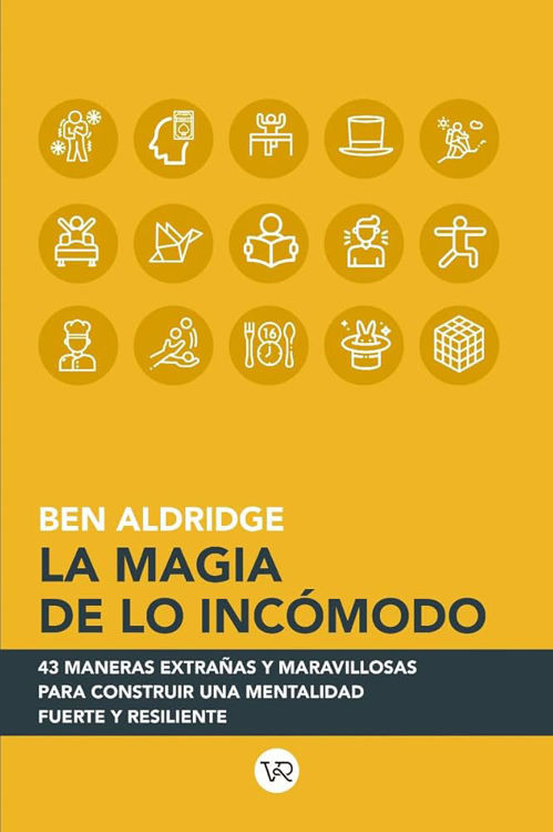 Imagen de LA MAGIA DE LO INCÓMODO / BEN ALDRIDGE