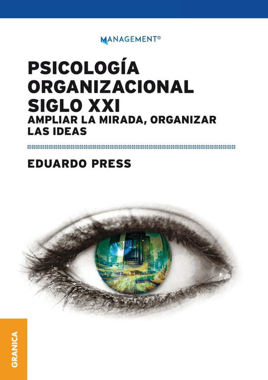 Imagen de PSICOLOGÍA ORGANIZACIONAL SIGLO XXI / EDUARDO PRESS