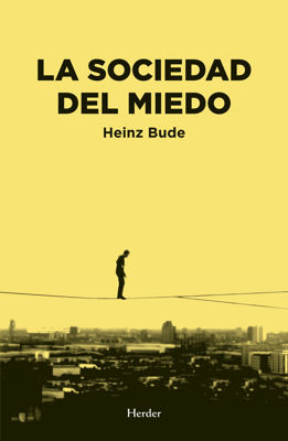 Imagen de LA SOCIEDAD DEL MIEDO / HEINZ BUDE