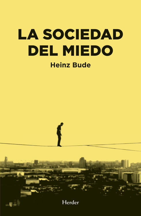Imagen de LA SOCIEDAD DEL MIEDO / HEINZ BUDE