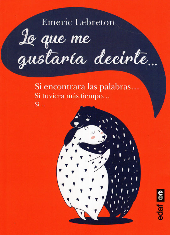 Imagen de LO QUE ME GUSTARÍA DECÍRTE... / EMERIC LEBRETON