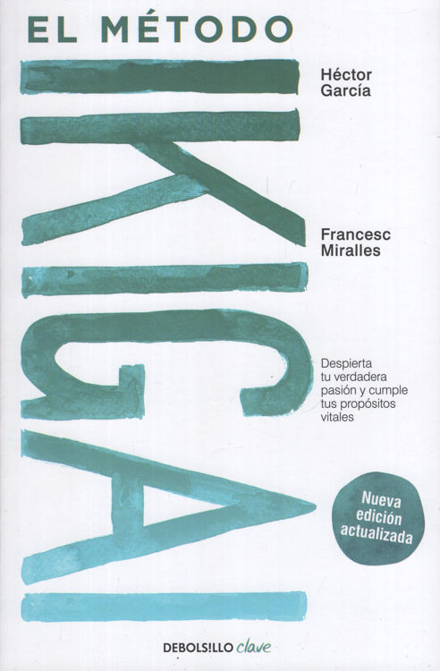 Imagen de EL MÉTODO IKIGAI / HÉCTOR GARCÍA , FRANCESC MIRALLES