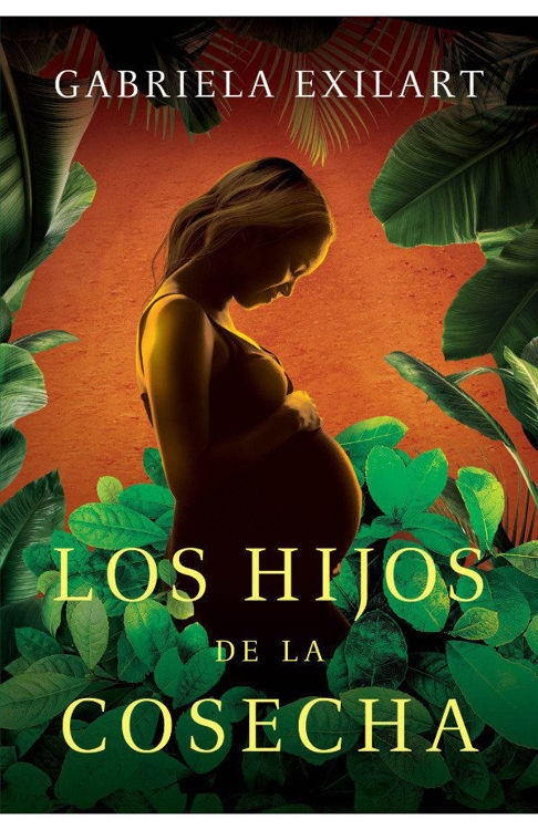 Imagen de LOS HIJOS DE LA COSECHA / GABRIELA EXILART