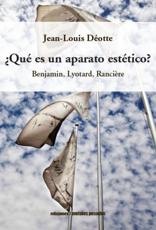 Imagen de ¿QUÉ ES UN APARATO ESTÉTICO? / JEAN-LOUIS DÉOTTE