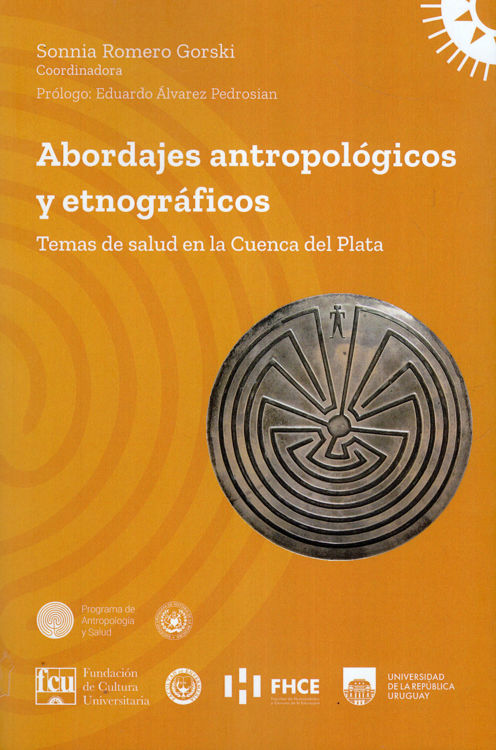 Imagen de ABORDAJES ANTROPÓLOGICOS Y ETNOGRÁFICOS / SONNIA ROMERO GORSKI