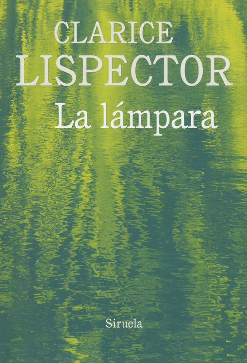 Imagen de LA LÁMPARA / CLARICE LISPECTOR
