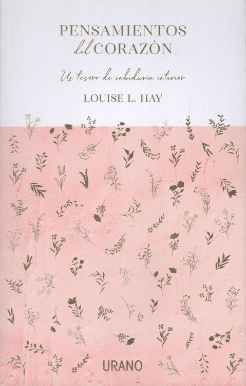 Imagen de PENSAMIENTOS DEL CORAZÓN: UN TESORO DE SABIDURÍA INTERIOR / LOUISE L. HAY