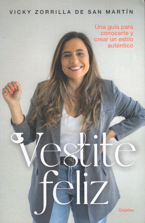 Imagen de VESTITE FELIZ / VICKY ZORRILLA DE SAN MARTÍN