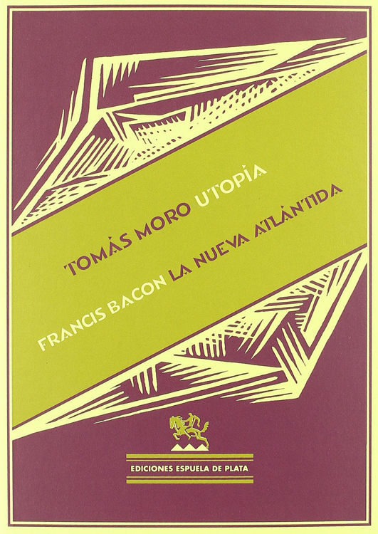 Imagen de UTOPÍA Y LA NUEVA ATLÁNTIDA / TOMÁS MORO Y FRANCIS BACON