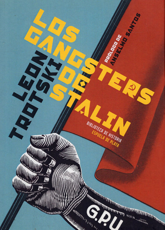 Imagen de LOS GANGSTERS DE STALIN / LEON TROSTKI