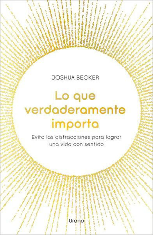 Imagen de LO QUE VERDADERAMENTE IMPORTA / JOSHUA BECKER