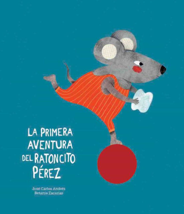 Imagen de LA PRIMERA AVENTURA DE RATONCITO PÉREZ / JOSÉ CARLOS ANDRÉS Y BETANIA ZACARIAS