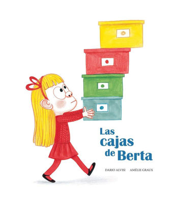Imagen de LAS CAJAS DE BERTA / DARIO ALVISI Y AMÉLIE GRAUX
