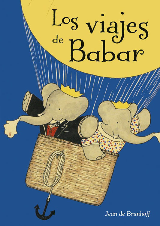 Imagen de LOS VIAJES DE BABAR / JEAN DE BRUNHOFF