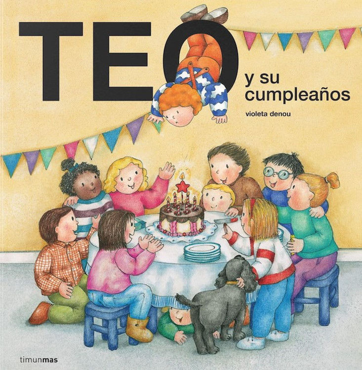 Imagen de TEO Y SU CUMPLEAÑOS / VIOLETA DENOU