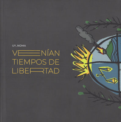 Imagen de Venían tiempos de libertad / UY_NOMA