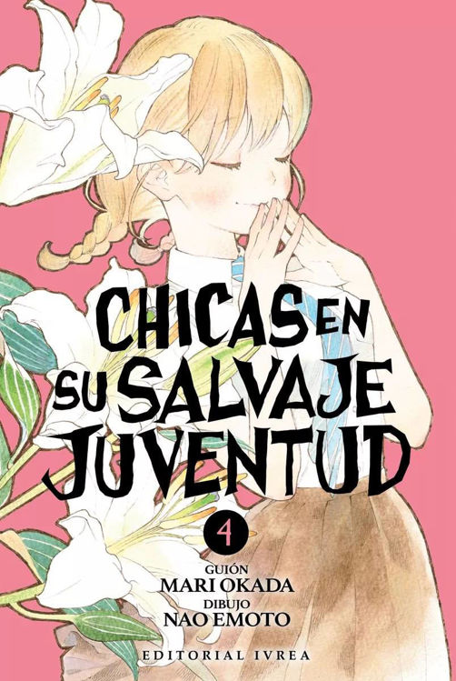 Imagen de CHICAS EN SU SALVAJE JUVENTUD VOL. 04 / IVREA