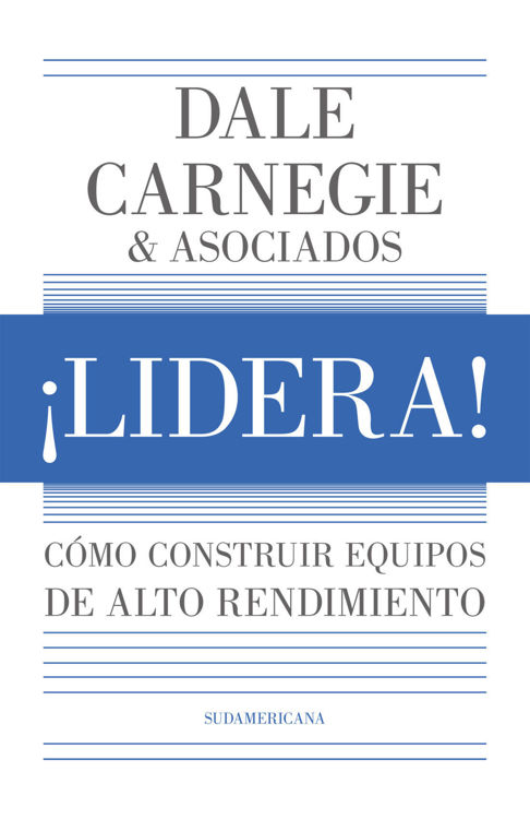 Imagen de ¡LIDERA! / DALE CARNEGIE & ASOCIADOS
