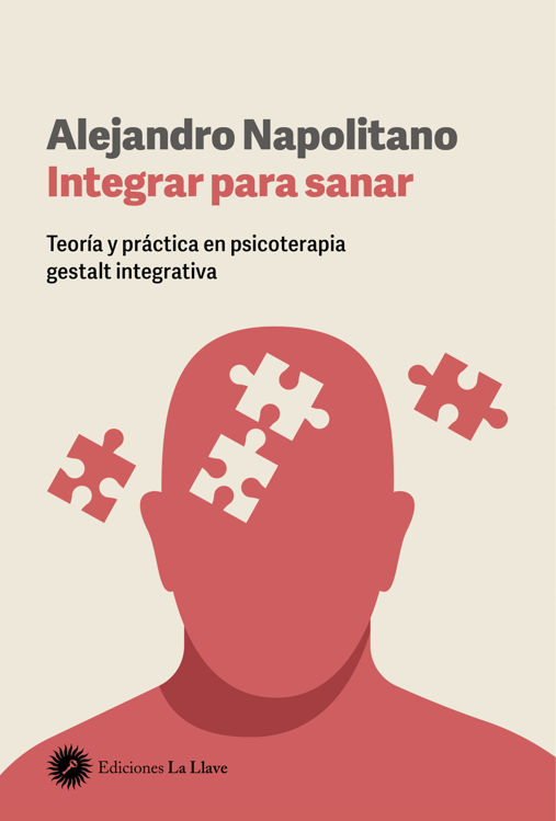 Imagen de INTEGRAR PARA SANAR / ALEJANDRO NAPOLITANO