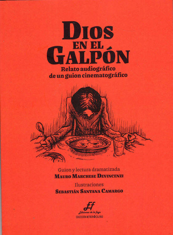 Imagen de DIOS EN EL GALPÓN / MAURO MARCHESE DEVINCENZI