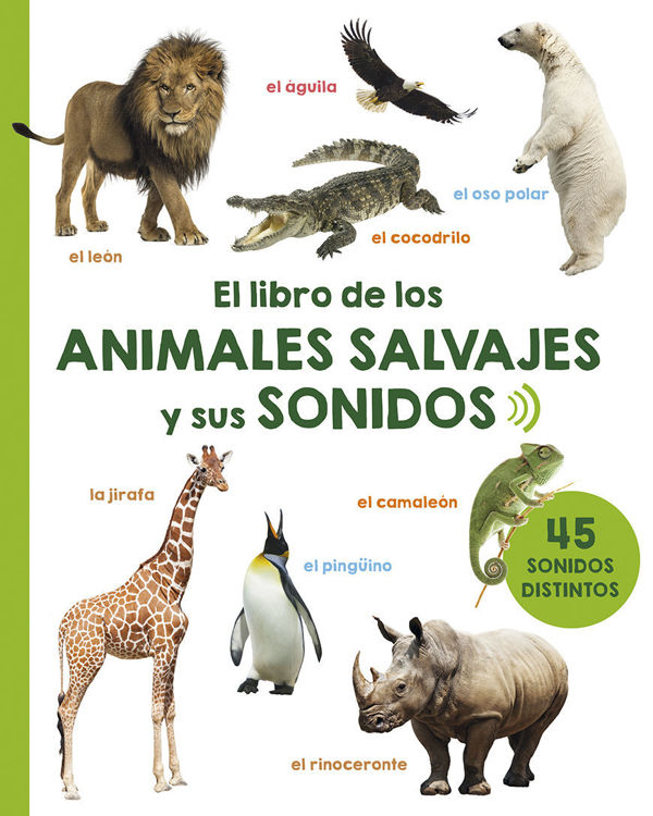 Imagen de EL LIBRO DE LOS ANIMALES SALVAJES Y SUS SONIDOS / PICARONA